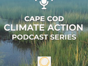 Cape Cod Climate Action Podcast